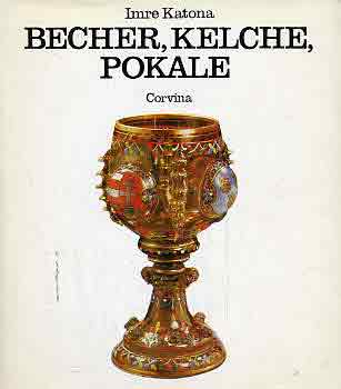 Imre katona: Becher, Kelche, Pokale idegen