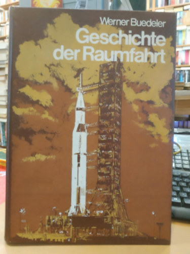 Werner Buedeler: Geschichte der Raumfahrt antikvár