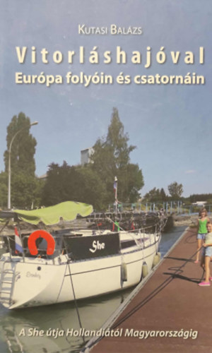 Kutasi Balázs: Vitorláshajóval Európa folyóin és csatornáin antikvár