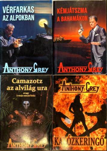Anthony Grey: 4db Anthony Grey krimi - Vérfarkas az Alpokban + Kémjátszma a Bahamákon + Kalózkeringő + Camazotz az alvilág ura antikvár
