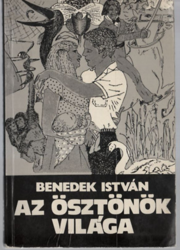 Benedek István: Az ösztönök világa antikvár
