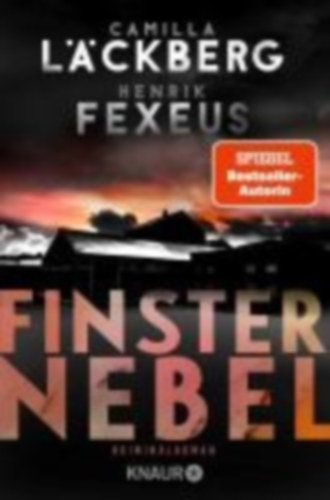 Läckberg, Camilla - Fexeus, Henrik: Finsternebel idegen
