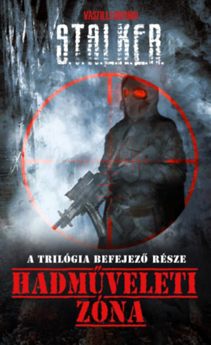 Orehov, Vaszilij: S.T.A.L.K.E.R. - Hadműveleti Zóna antikvár