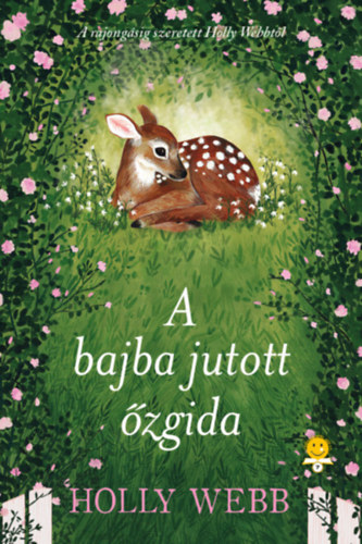 Holly Webb: A bajba jutott őzgida - kemény kötés könyv