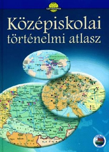 Cartographia: Középiskolai történelmi atlasz antikvár