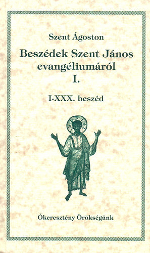 Szent Ágoston: Beszédek Szent János evangéliumáról I-III. antikvár