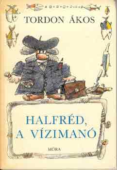 Tordon Ákos: Halfréd, a vízimanó antikvár