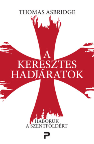 Thomas Asbridge: A keresztes hadjáratok könyv