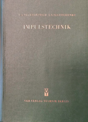 L.A. Mejerowitsch, L.G. Selitschenko: Impulstechnik antikvár