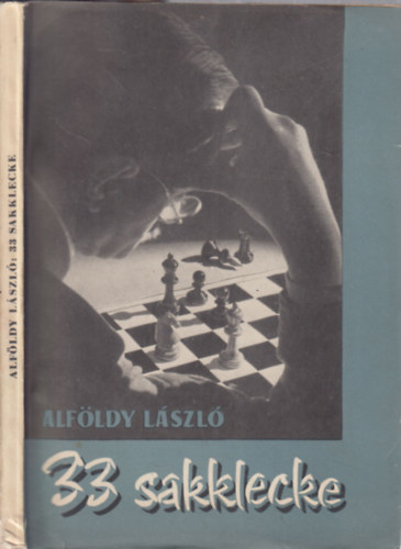Alföldy László: 33 sakklecke (I. kiadás) könyv