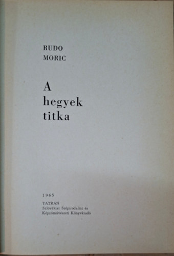 Rudo Moric: A hegyek titka antikvár