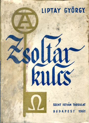 Liptay György: A zsoltár kulcs antikvár