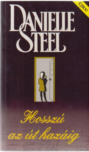 Danielle Steel: Hosszú az út hazáig antikvár