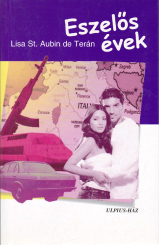 Lisa St. Aubin de Terán: Eszelős évek antikvár