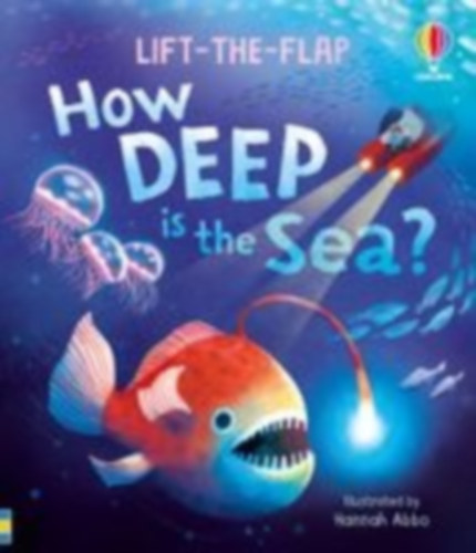 Daynes, Katie: Very First Questions and Answers: How deep is the sea? idegen