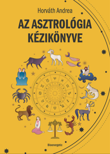 Dr. Horváth Andrea: Az asztrológia kézikönyve e-Könyv