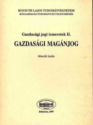 Prugberger Tamás, Károlyi Géza: Gazdasági jogi ismeretek II. - Gazdasági magánjog antikvár