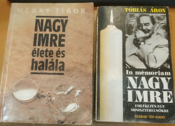 Méray Tibor, Tóbiás Áron: 2 db Nagy Imre élete és halála + In Memoriam Nagy Imre (Emlékezés egy miniszterelnökre) antikvár