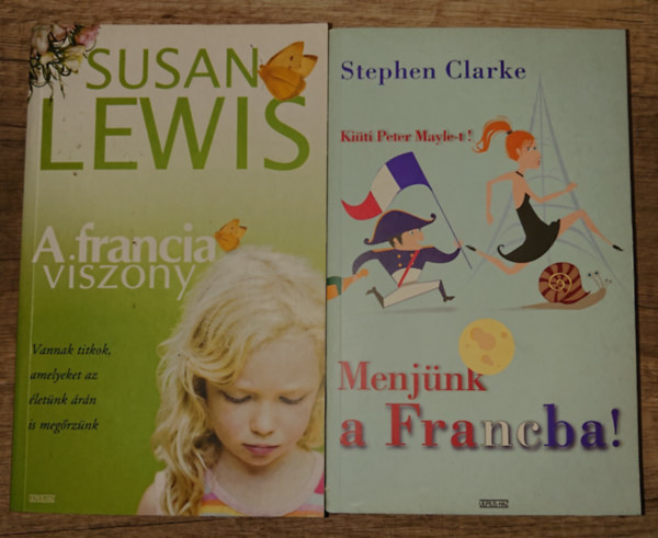 Stephen Clarke, Susan Lewis: 2 szórakoztató könyv frankofonoknak: Menjünk a Francba!, A francia viszony antikvár