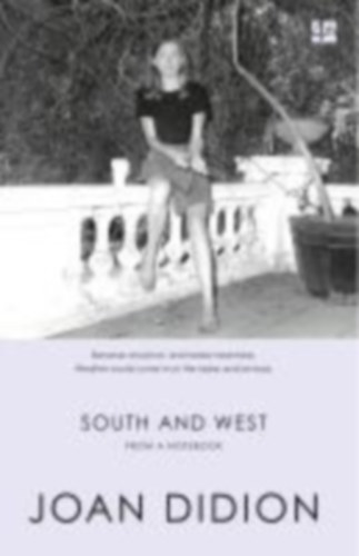 Didion, Joan: South and West idegen