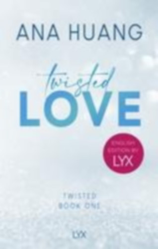 Huang, Ana: Twisted Love: English Edition by LYX idegen