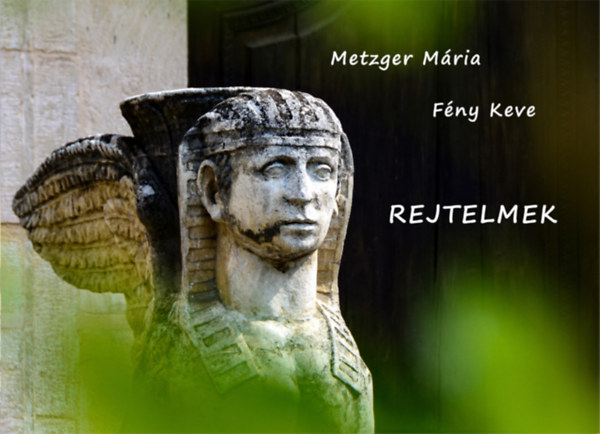 Metzger Mária, Fény Keve: Rejtelmek (versek) antikvár