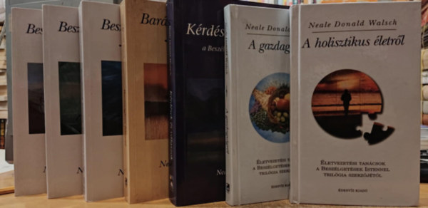 Neale Donald Walsch: 7 db Neale Donald Walsch: A holisztikus életről; A gazdagságról; Kérdések és válaszok; Barátságban Istennel; Beszélgetések Istennel 1-3. (I-III.) antikvár