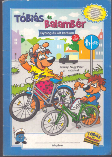 Tóbiás és Balambér - Gyalog és két keréken antikvár