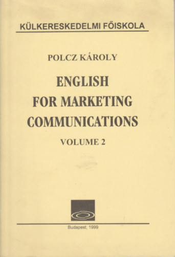 Polcz Károly: English for marketing communications volume 2. antikvár