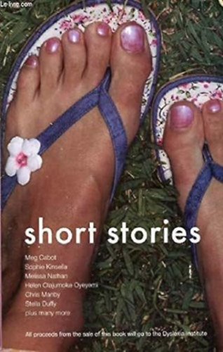Meg Cabot, Sophie Kinsella, Melissa Nathan: Short Stories antikvár