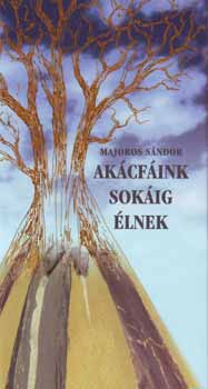 Akácfáink sokáig élnek akciós termékkép 1