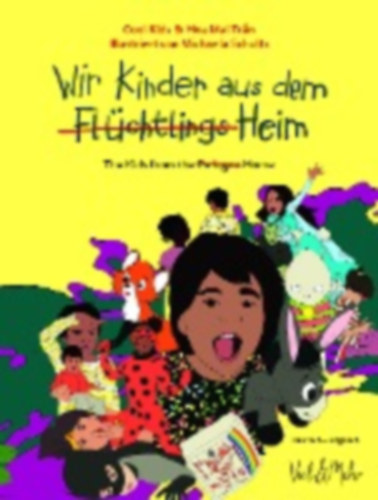 Wir Kinder aus dem (Flüchtlings)Heim. Deutsch - Englisch idegen