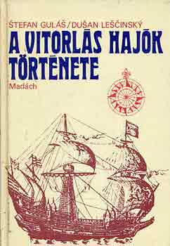 Stefan Gulás-Dusán Lescinsky: A vitorlás hajók története antikvár