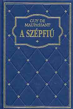 Guy De Maupassant: A Szépfiú antikvár