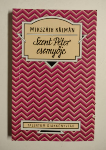 Mikszáth Kálmán: Szent Péter esernyője – Talentum diákkönyvtár antikvár