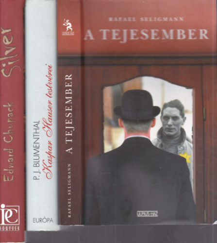 Rafael Seligmann, P. J. Blumenthal, Edward Chupack: 3 db. szépirodalmi mű (A tejesember + Kaspar Hauser testvérei + Silver) antikvár