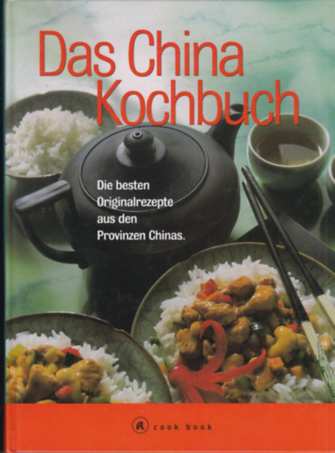 Claudia Daiber: Das China Kochbuch antikvár