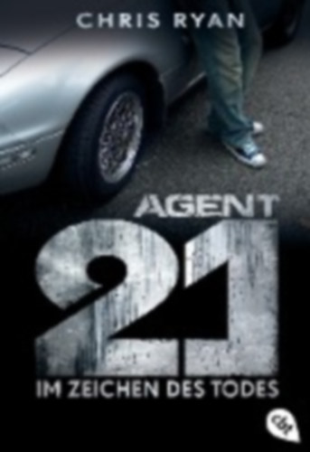 Chris Ryan: Agent 21 Band 01 - Im Zeichen des Todes antikvár