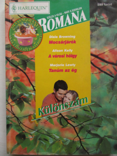 Dixie Browning, Alison Kelly, Marjorie Lewty: Mocsárjárók - A városi hölgy - Tanúm az ég (Romana különszám) antikvár