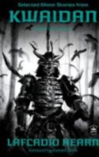 Hearn, Lafcadio: Selected Ghost Stories from Kwaidan idegen