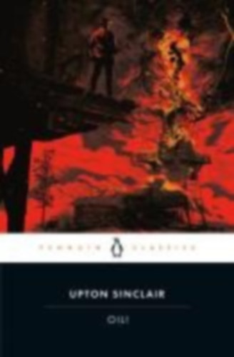 Sinclair, Upton: Oil! idegen