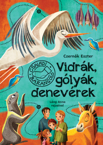 Czernák Eszter: Vidrák, gólyák, denevérek könyv