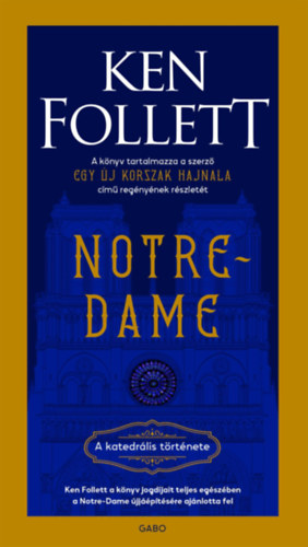 Ken Follett: Notre-Dame - A katedrális története e-Könyv