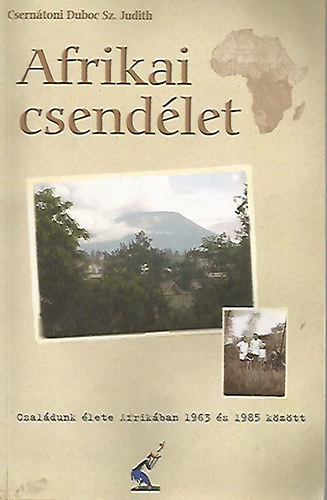 Csernátoni Duboc Sz. Judith: Afrikai csendélet antikvár