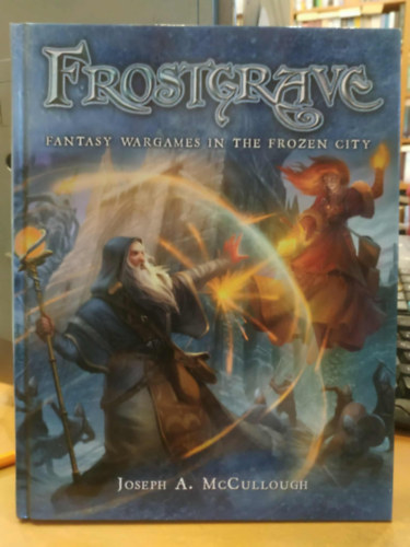 Joseph A. McCullough: Frostgrave: Fantasy Wargames in the Frozen City antikvár