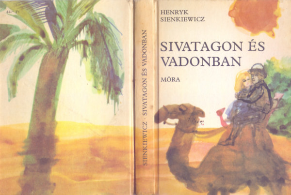 Henryk Sienkiewicz: Sivatagon és vadonban (Második kiadás - Kondor Lajos rajzaival) - Henryk Sienkiewicz antikvár