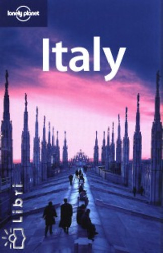 Hardy, Paula, Alison Bing, Abigail Blasi, Bonetto, Cristian, Kerry Christiani, Clark, Gregor, Joe Fullman, Duncan Garwood, Robert Landon, Maric, Vesna, Virginia Maxwell, Pozzan, Olivia, Sainsbury, Brendan, Wheeler, Donna, Williams: Italy (a travel survival kit) idegen