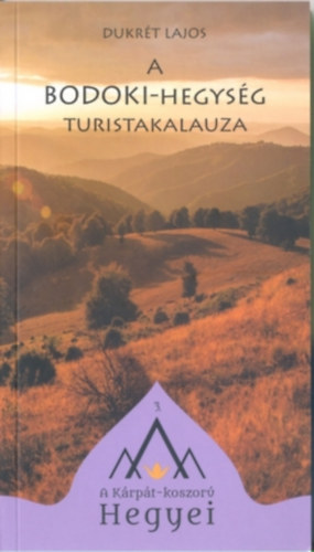 Dukrét Lajos: A Bodoki-hegység turistakalauza könyv