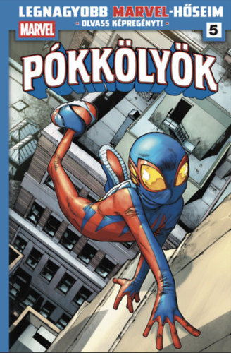 Dan Slott: Legnagyobb Marvel-hőseim 5. - Pókkölyök 1. antikvár