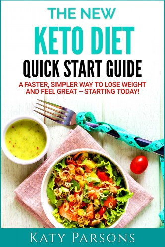 Katy Parsons: The New Keto Diet Quick Start Guide e-Könyv